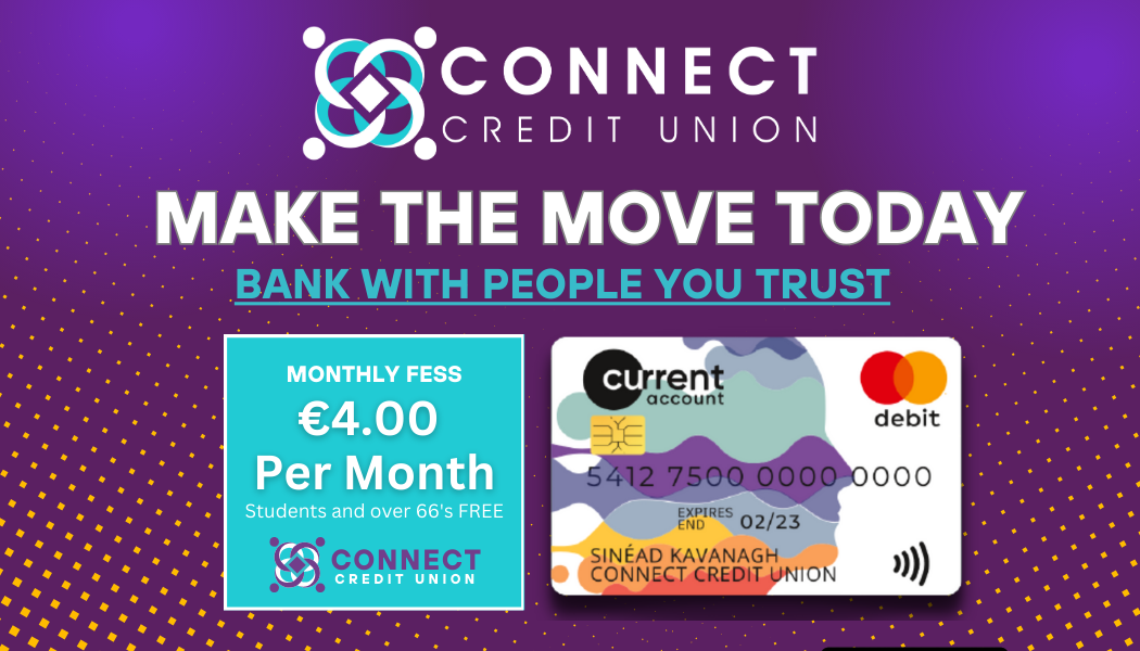 Bank With People You Trust - Current Account with Connect Credit Union